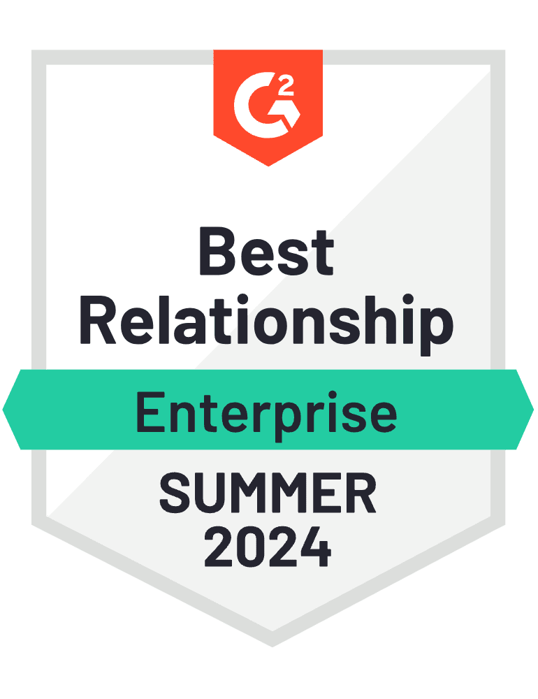 G2’s Best Relationship in Enterprise award for Summer 2024